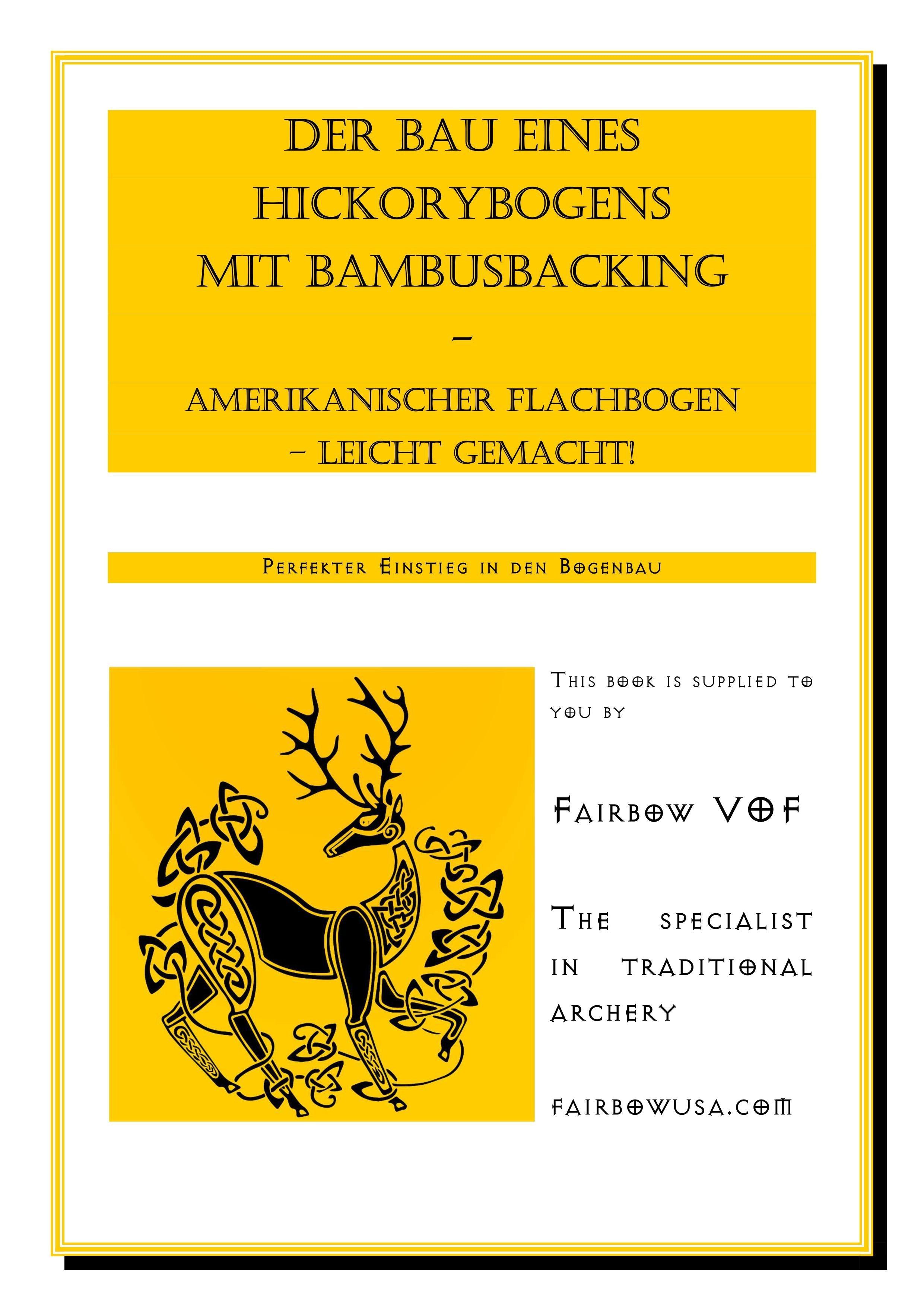BOOKLET: E-BOOK BUILDING THE BAMBOO BACKED HICKORY FLATBOW MADE SIMPLE-Book-Fairbow-German-Fairbow