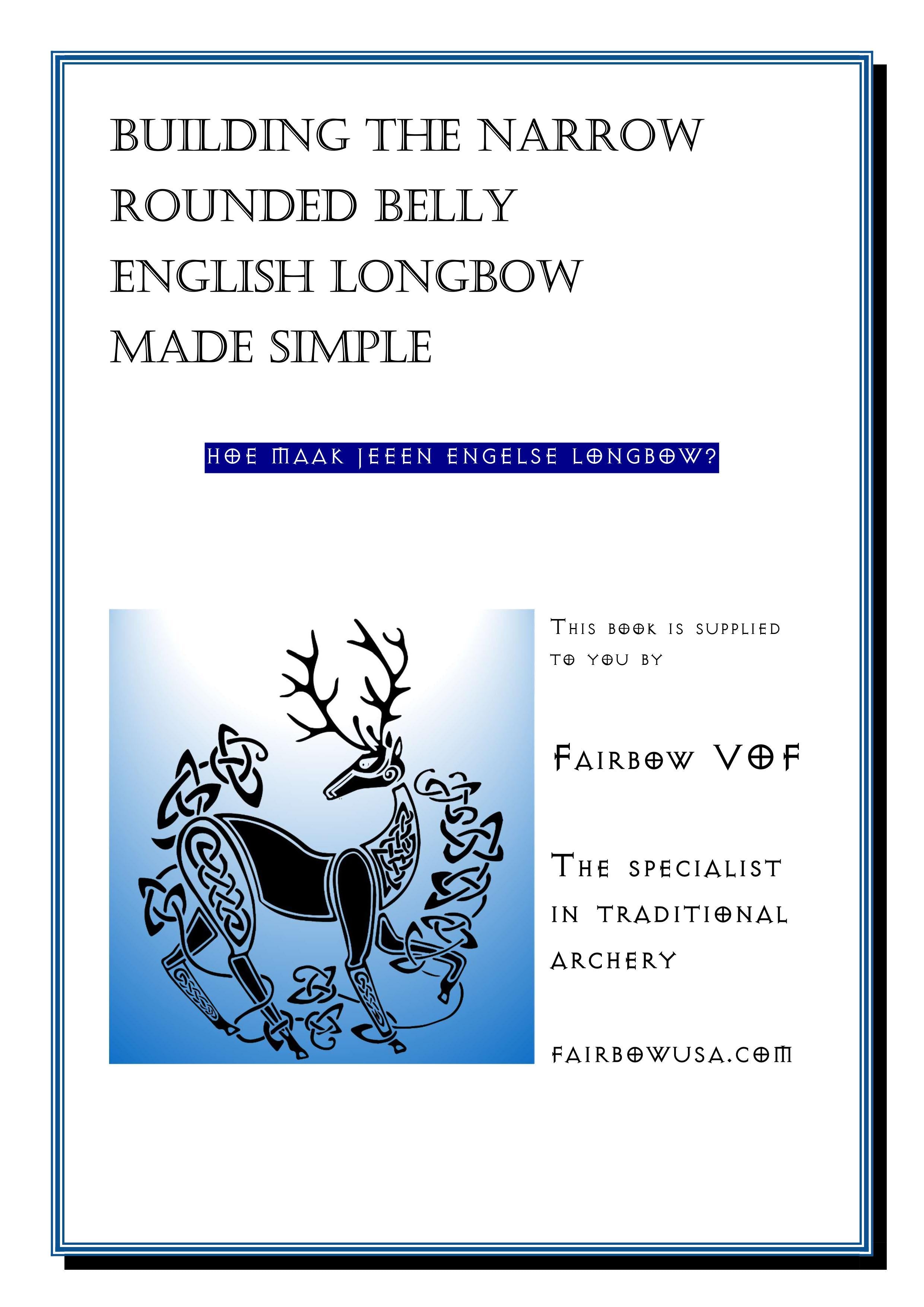 BUILDING THE NARROW ROUNDED BELLY ENGLISH LONGBOW MADE SIMPLE E BOOKLET-Book-Fairbow-English-Fairbow