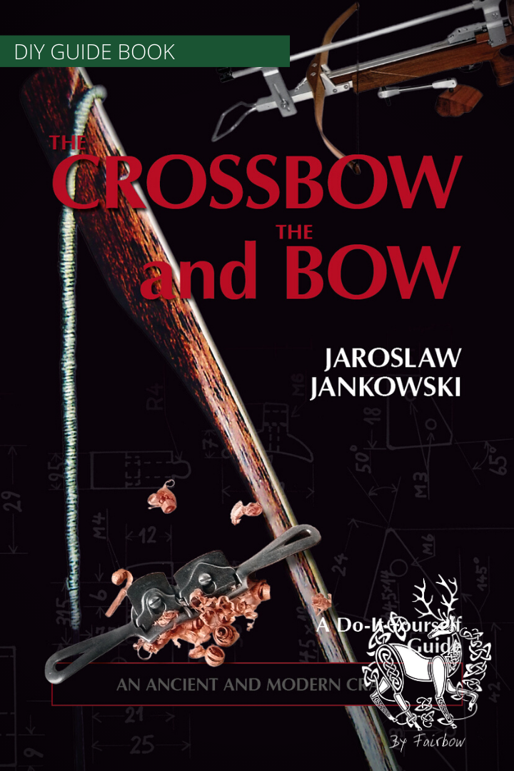 BOOK: CROSSBOW AND THE BOW BY JAROSLAW JANKOWSKI-Book-Fairbow-Fairbow