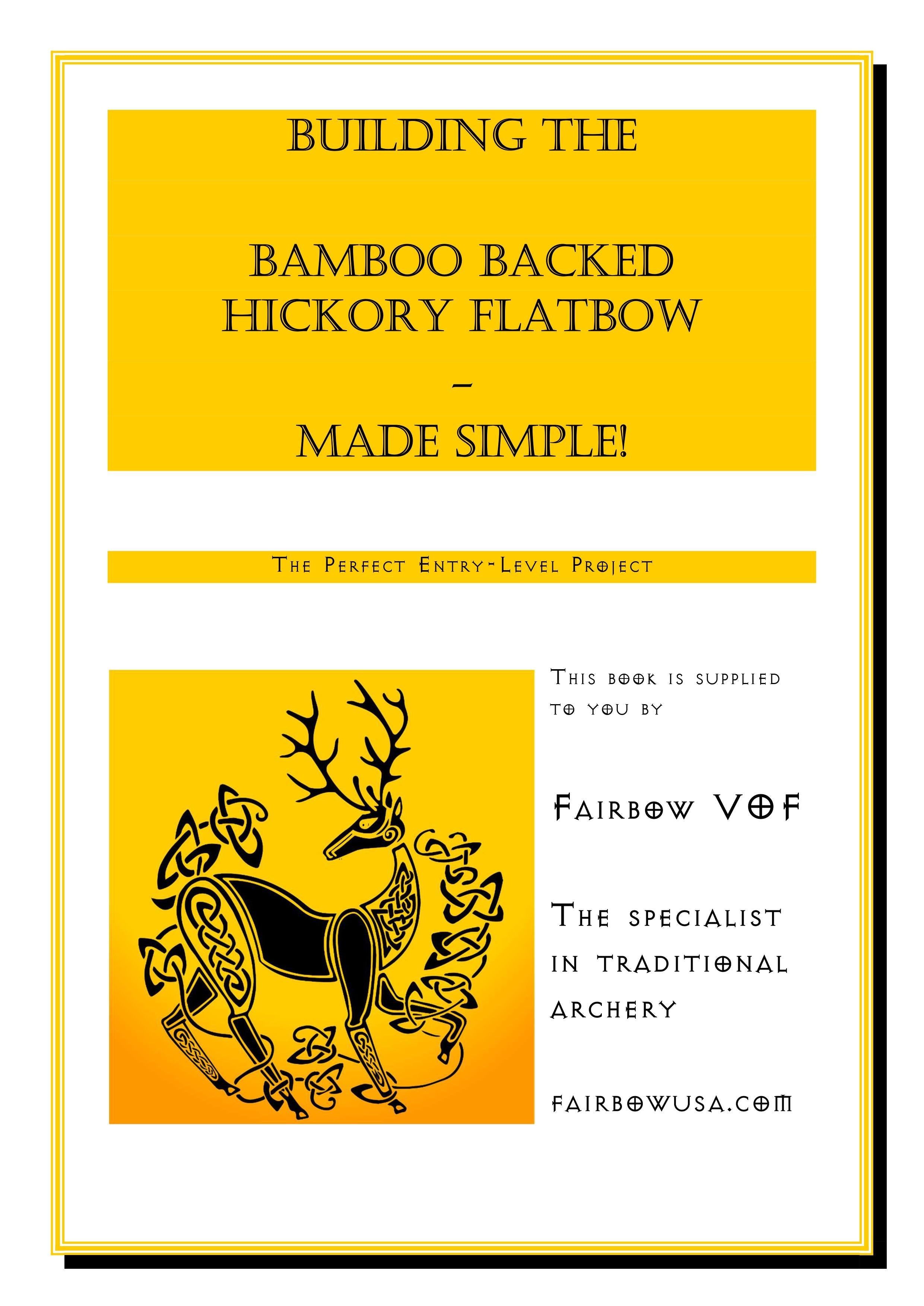 BOOKLET: BUILDING THE BAMBOO BACKED HICKORY FLATBOW MADE SIMPLE-Book-Fairbow-English-Fairbow