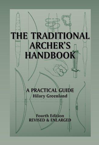 THE TRADITIONAL ARCHERS HANDBOOK, A PRACTICAL GUIDE, BY HILARY GREENLAND-Book-hilary greenland-Fairbow